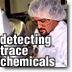 Detecting trace chemicals